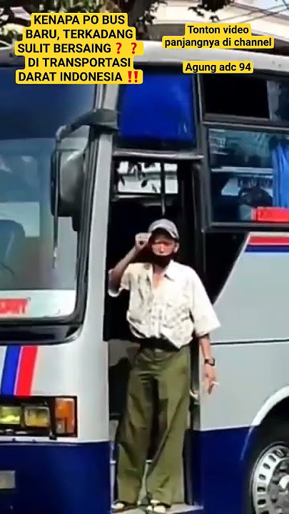 KENAPA PO BUS BARU, TERKADANG SULIT BERSAING❓❓ DI TRANSPORTASI DARAT INDONESIA ‼️ #busakap #bus