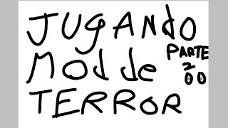Mod de terror parte 2 👀👀👀👀👀👀 