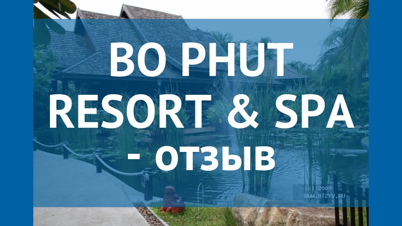 BO PHUT RESORT & SPA 5* Таиланд Самуи отзывы – отель БО ФУТ РЕЗОРТ ЭНД СПА 5* Самуи отзывы видео