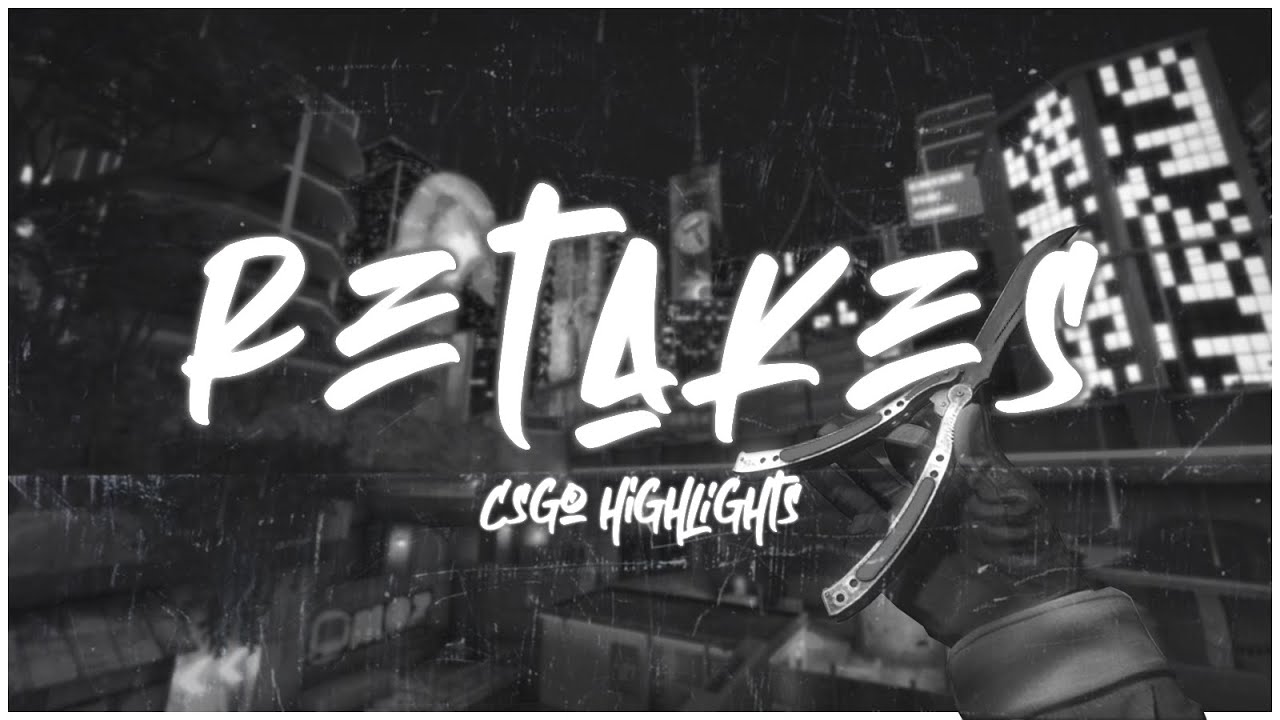 Retakes | CS:GO - YouTube