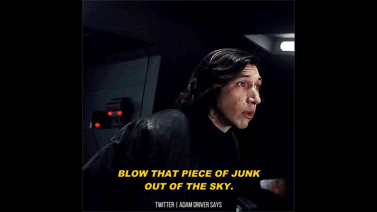 Kylo Ren "Blow that piece of junk out of the sky! " | Star Wars: The