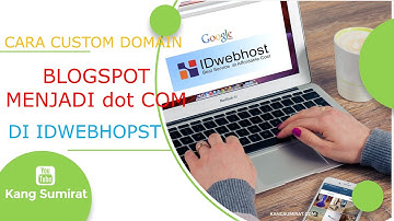 Cara Custom Domain Blogspot Menjadi dot COM Di Idwebhost