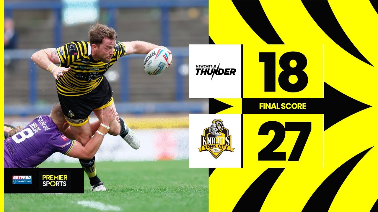 Newcastle Thunder vs York City Knights - Highlights from Betfred Championship Summer Bash
