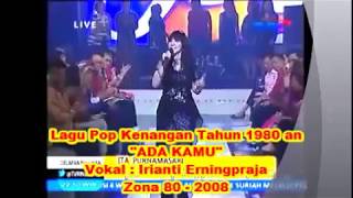 Download lagu (1,065)  Irianti Erningpraja  _  ADA KAMU _ Zona 80   Tahun 2008