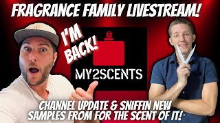 My2Scents FRAGRANCE FAMILY LIVESTREAM | CHANNEL UPDATE | FOR THE SCENT OF IT
