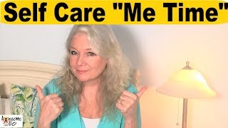 Self Care ME time, Ideas \& Help for Happiness, Meditation, Men \& Women, Awesome  over 50