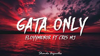 Floyymenor  Gata Only Ft Cris Mj letras