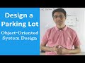 Parking Lot System Design | Object-Oriented Design Interview Question