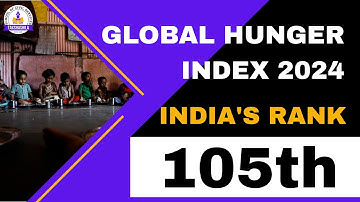 Why is India Ranked 105th in Global Hunger Index 2024? | Know in Detail | UPSC Preparation