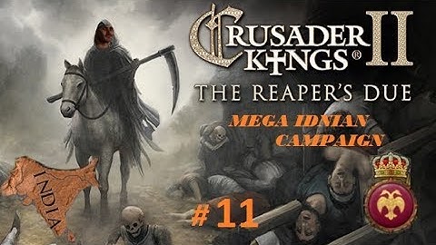Crusader Kings 2 : Mega Indian Campaign Pratihara Reaper