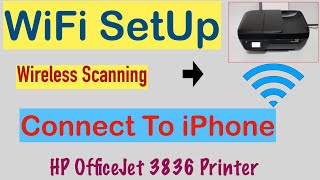 HP OfficeJet 3836 WiFi Setup, Wireless Scanning, Connect To iPhone, Connect To Home Wifi review !!