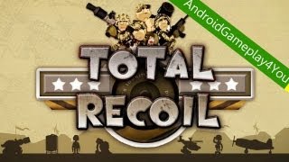 Total Recoil Android Game Gameplay [Game For Kids] screenshot 5