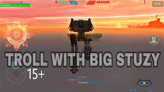 Trolling With Big Stuzy funny (War Robots)