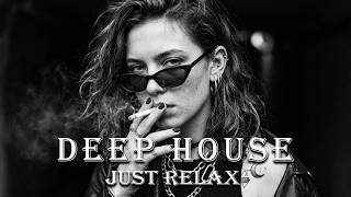 Smoke Mood — Just Relax | Deep House Mix 2026 • Chill / Night Vibes / Stress Relief #67