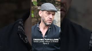 TREGIME POPULLORE - Shoku prekë nderin e shokut - Pjesa 3