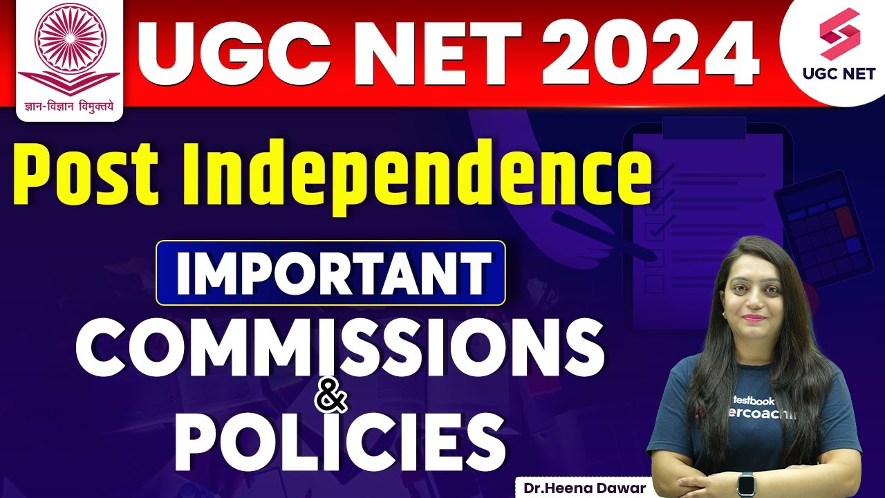 UGC NET Revision | Commissions and Policies after Independence | UGC NET June 2024  | Heena Mam