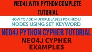 NEO4J|NEO4J TUTORIAL|Neo4j Python|Neo4j Graph Database|Neo4j Add Multiple Label|PART:67