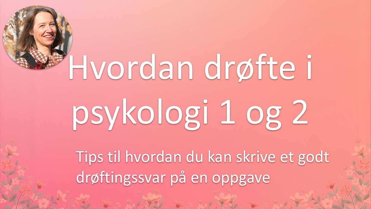 Hva gjør et drøftingssvar bra i psykologi?
