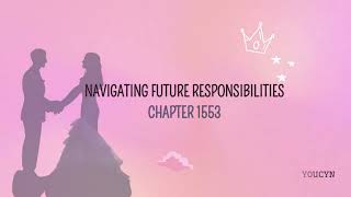 Chapter 1553  Navigating Future Responsibilities