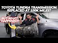 Toyota Tundra Transmission Replaced at 100k Miles? Here&#39;s What Happened