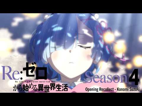 Re:ZERO Season 4 OP / Opening "Recollect" by Konomi Suzuki ft. Ashnikko [4K]