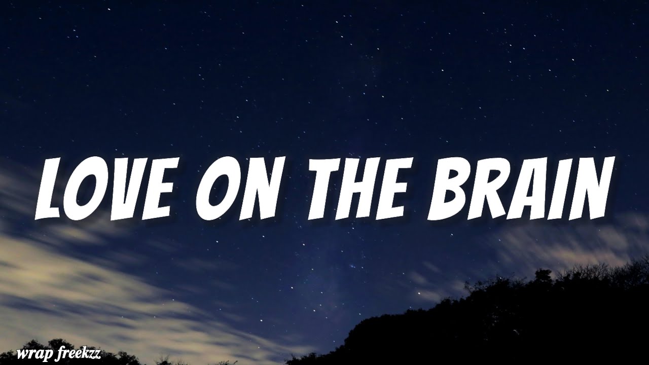 Rihanna - Love On The Brain [Lyrics] - YouTube