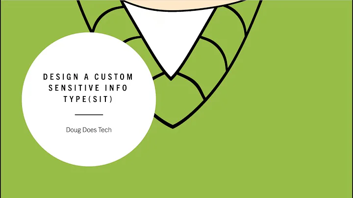 Design a Custom Sensitive Info Type (SIT) in Microsoft Purview