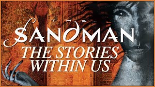 Neil Gaiman&#39;s THE SANDMAN: The Stories Within Us