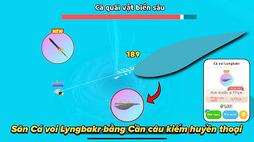 [Play Together] HÀNH TRÌNH SĂN CÁ VOI LYNGBAKR BẰNG CẦN CÂU KIẾM HUYỀN THOẠI MẠNH MẼ VÀ CÁI KẾT