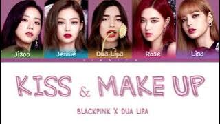 Dua Lipa & BLACKPINK - 'KISS AND MAKE UP' Lyrics (Color Coded Han/Rom/Eng/가사) | by VIANICA