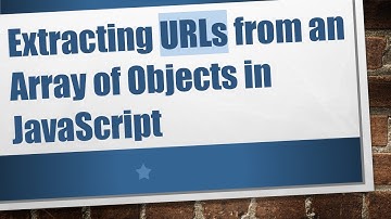 Extracting URLs from an Array of Objects in JavaScript