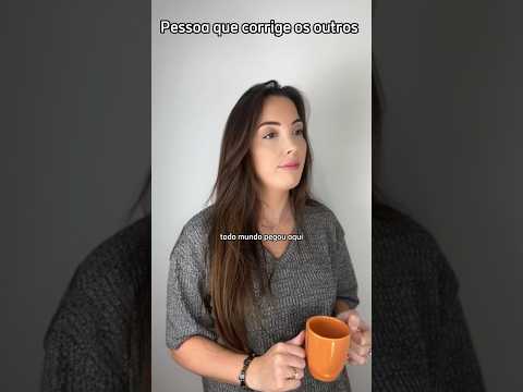 Aquela pessoa que