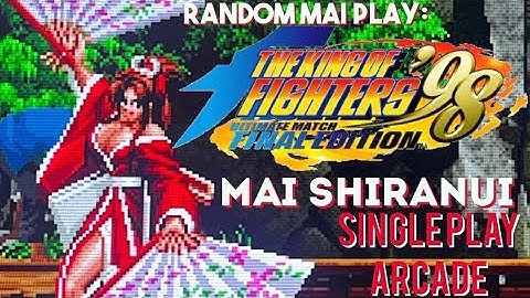 RANDOM MAI PLAY: KOF 