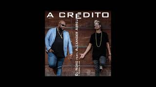 El Noro Y Primera Clase - A Credito (feat Alexander Abreu) | Salsa 2023