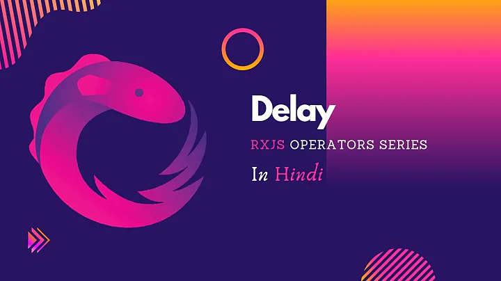 Delay Operator in RxJS | Creating an Observable with a Delay in Angular