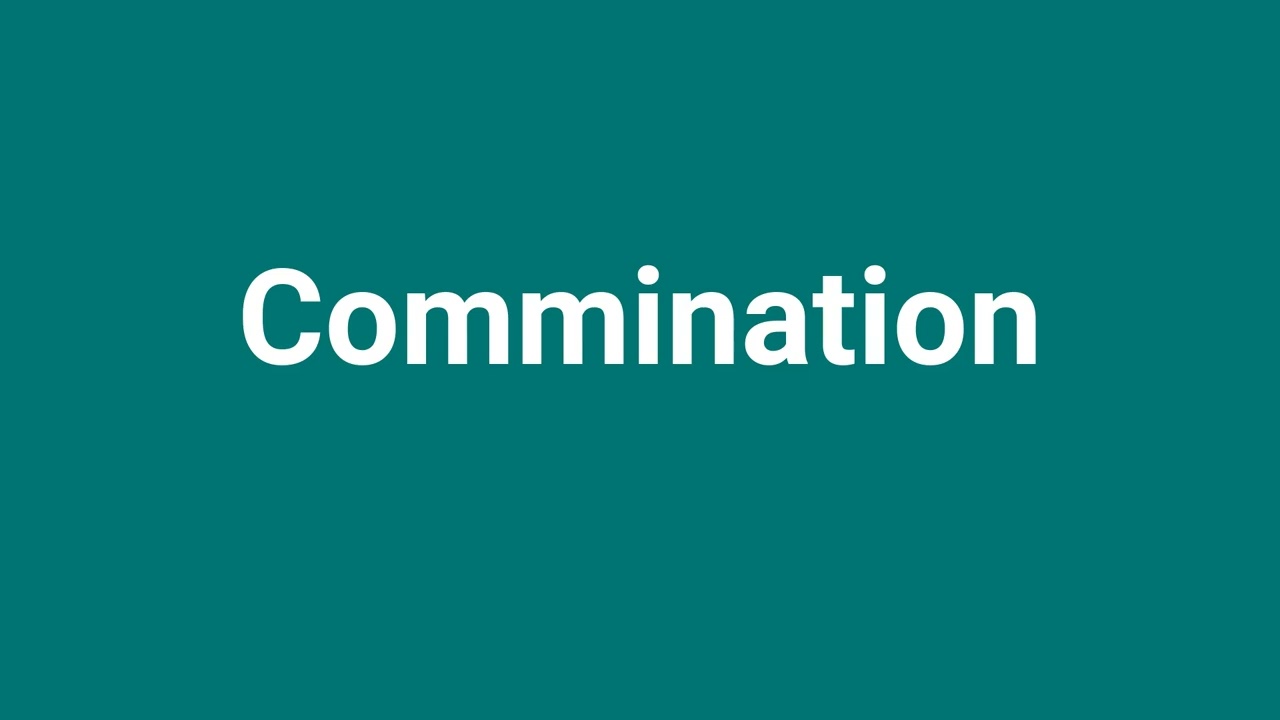 'Commination' Meaning and Pronunciation