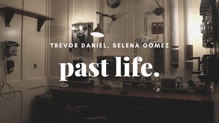 Trevor Daniel, Selena Gomez - Past Life (lyrics/tłumaczenie)