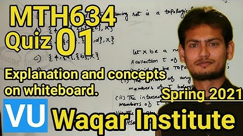 MTH634 Quiz 1 full explanation on whiteboard by Waqar Institute | Vu quiz | Topology | short lecture