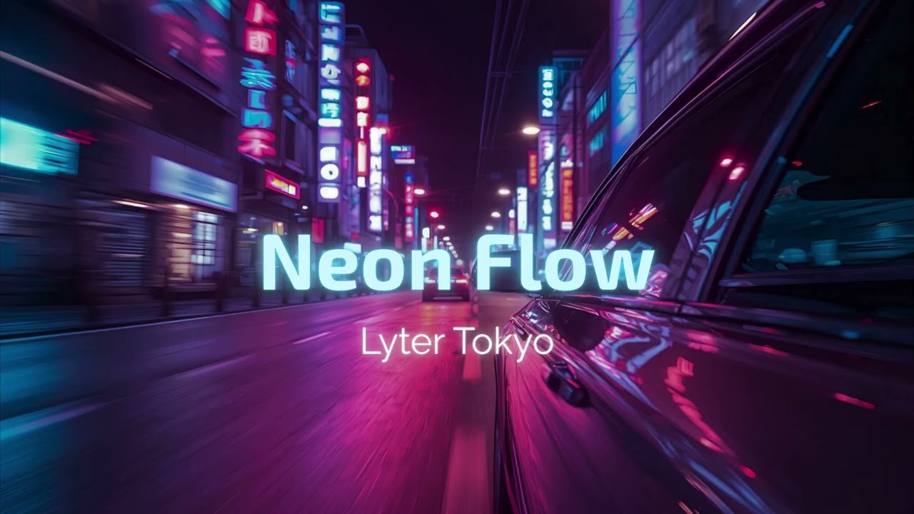 Neon Flow - Lyter Tokyo | Groovy Chillwave for Late Nights