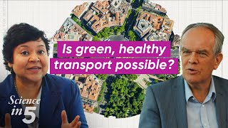 WHO’s Science in 5 -- Is green, healthy transport possible?