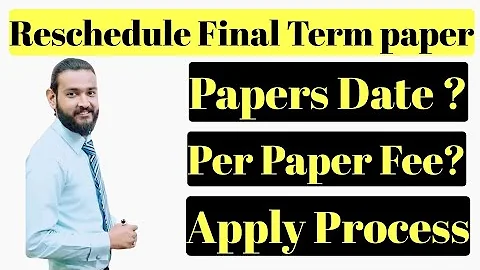 How To Reschedule vu final term papers, Last date , Fee , COMPLETE process explained