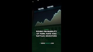 Rising Probability of FOMC Rate Hike Rattles Investors