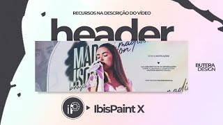 watch me edit - header para o twitter no ibispaint. (recursos na descrição)