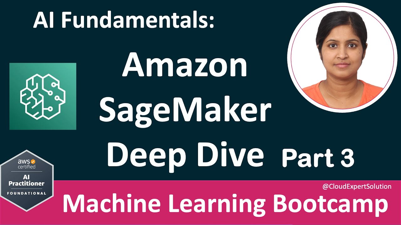 AIF-C01 Module 3.2 - Amazon SageMaker Deep Dive - Part 03 of 04 - YouTube