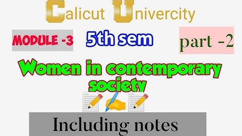 module - 3# part 2# women in contemporary society#including notes