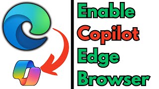 Enable Copilot on Microsoft Edge Browser | 2024