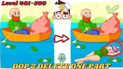 DOP 2: Delete One Part Gameplay Level 401-500 All Levels Answers Walkthrough