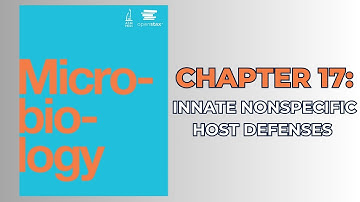 OpenStax Microbiology (Audiobook) - Chapter 17: Innate Nonspecific Host Defenses