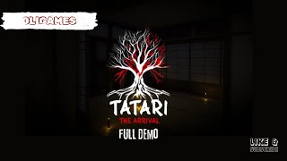 TATARI: THE ARRIVAL. FULL DEMO