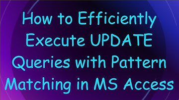How to Efficiently Execute UPDATE Queries with Pattern Matching in MS Access